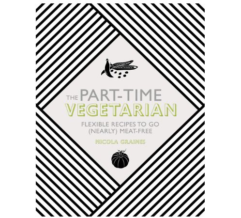 Part-Time Vegetarian: Flexible Recipes